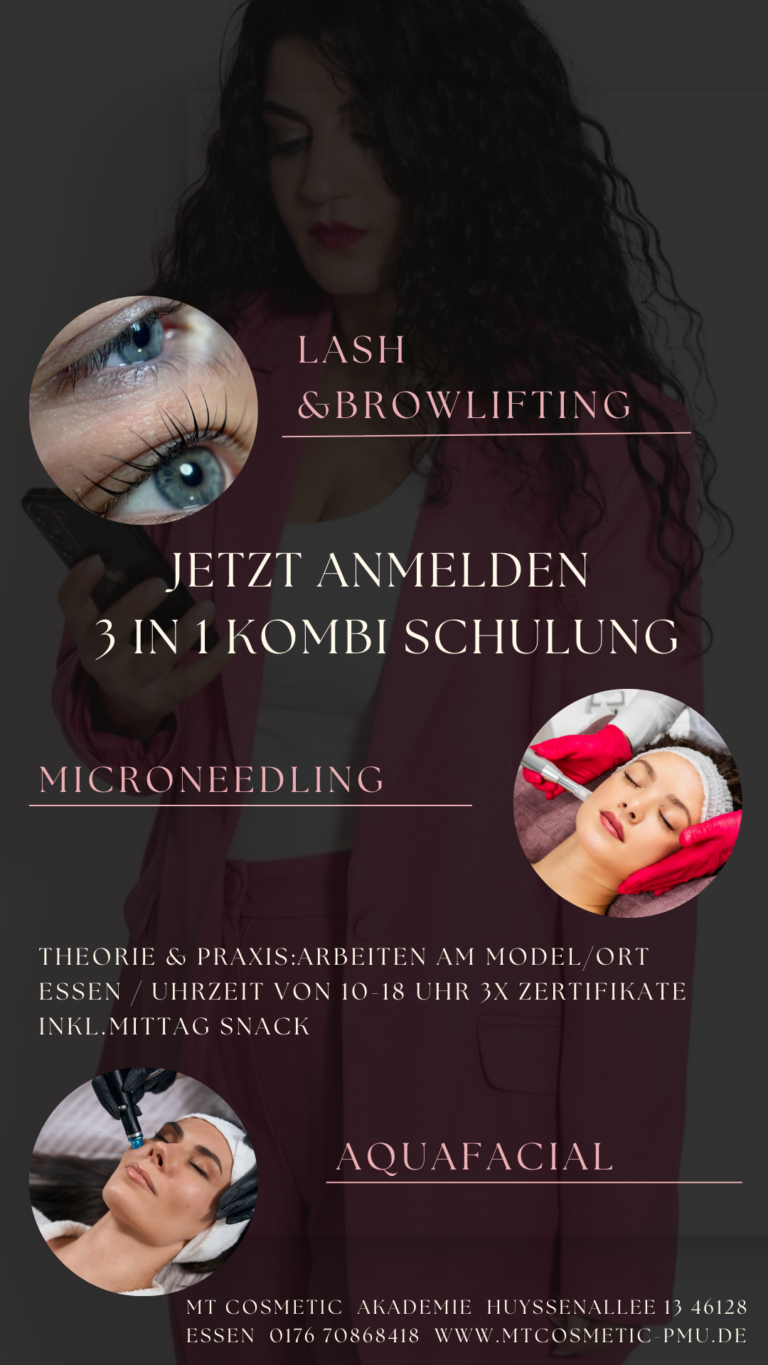 3-in-1-Kosmetikschulung bei MT Cosmetic Academy in Essen – Micro-Needling, Aquafacial sowie Wimpern- und Brow-Lifting, praxisnah und deutschlandweit